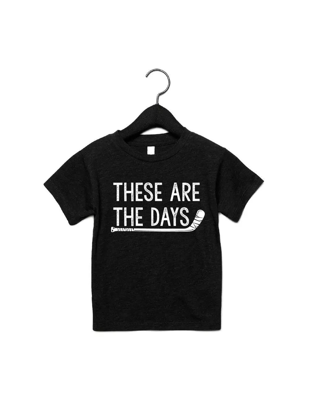 These Are The Days Tee